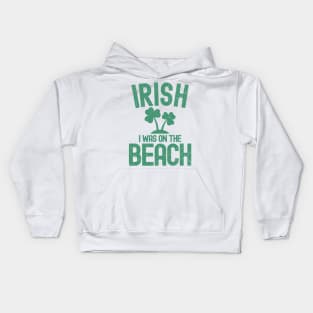 Irish I Was On The Beach Kids Hoodie